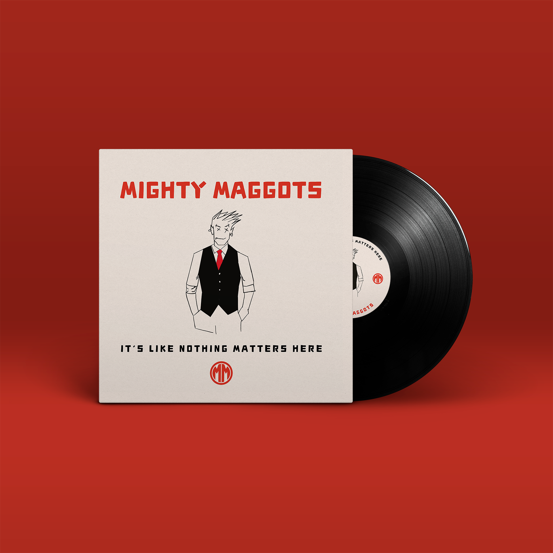 "It's Like Nothing Matters Here" von "Mighty Maggots" auf Vinyl. Weißes Cover mit schwarzem Motiv und roter Schrift, schwarze Schallplatte.