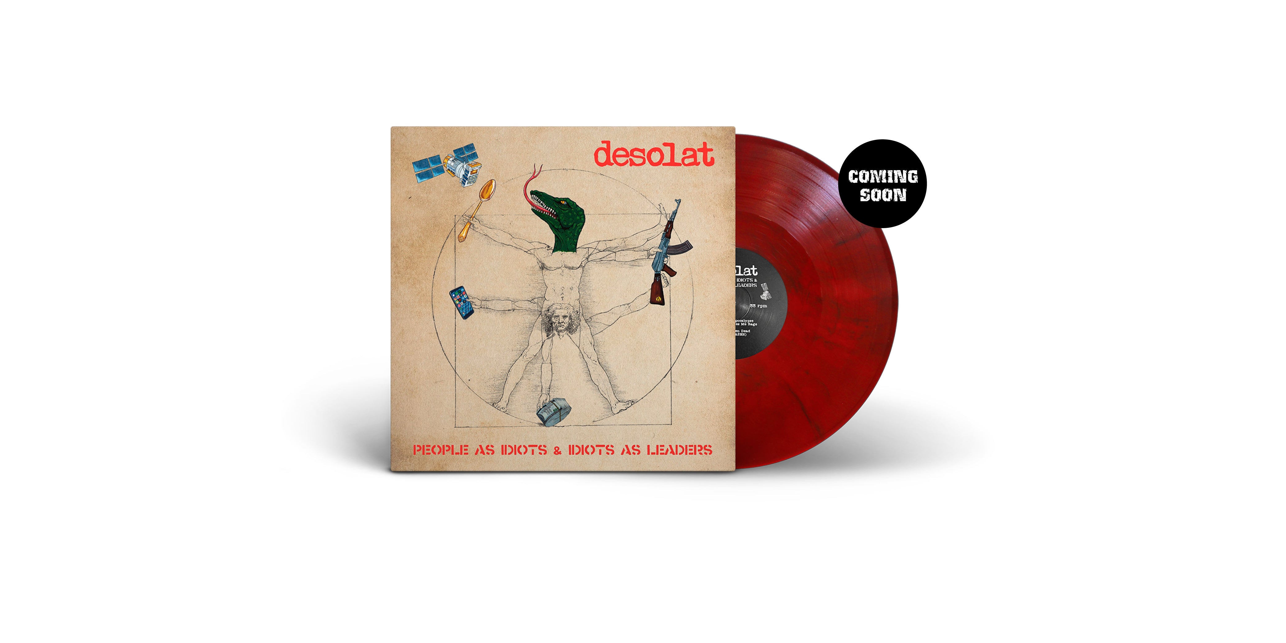 Das Album "People As Idiots And Idiots As Leaders" von Desolat. Beige/braunes Cover, rote Marbled-Schallplatte. Rechts ein schwarzer Button mit dem Text "COMING SOON"
