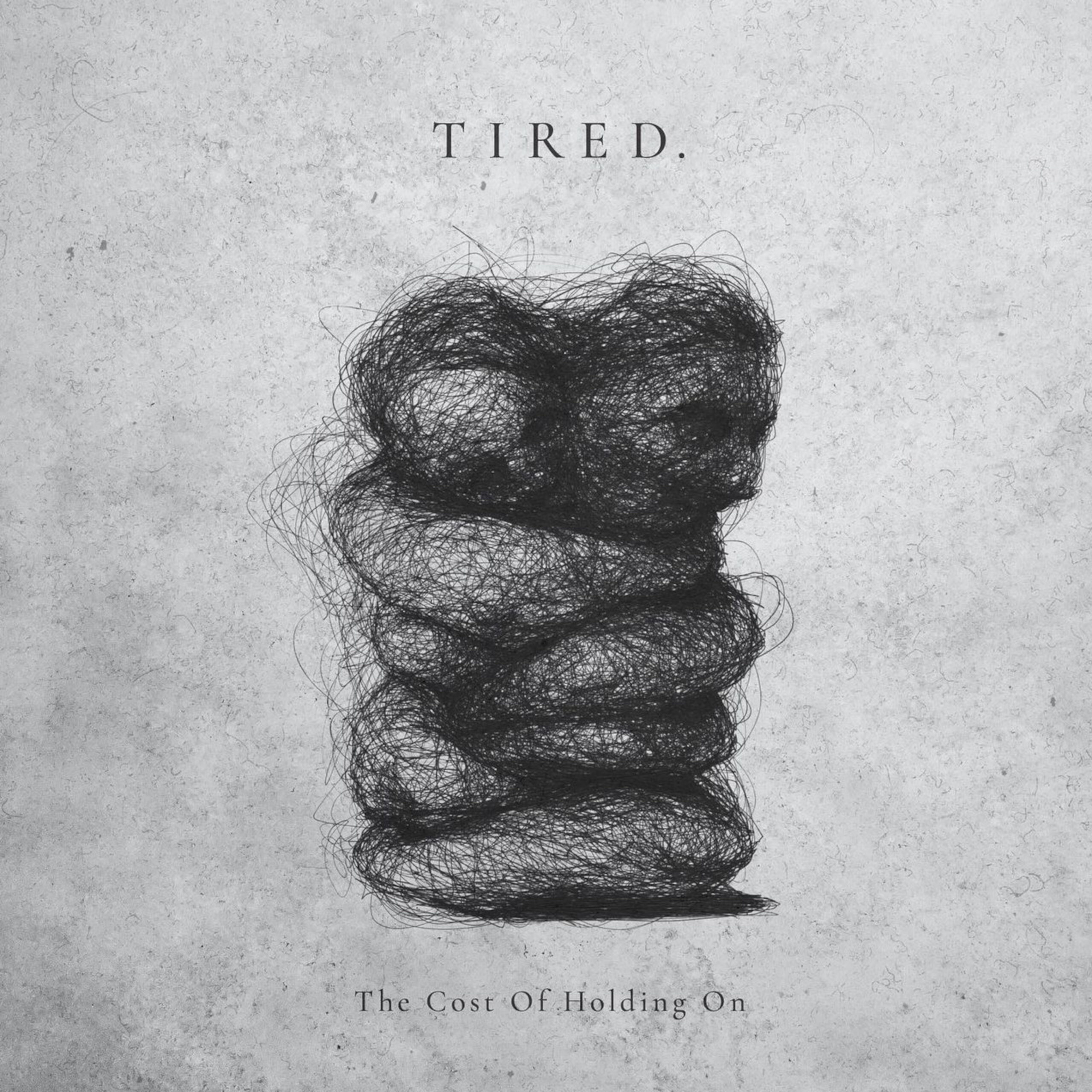 GZ041 Tired. - The Cost Of Holding On - grazil Records